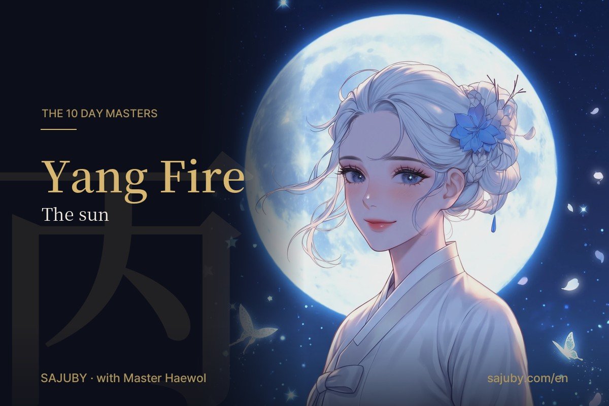 Yang Fire day master in Korean saju, with Master Haewol